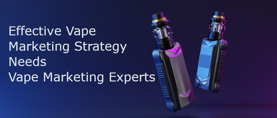 Hire Vape Marketing Experts