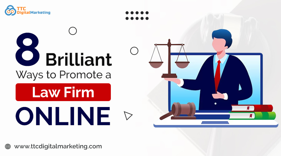 8 Brilliant Ways to Promote a Law Firm Online