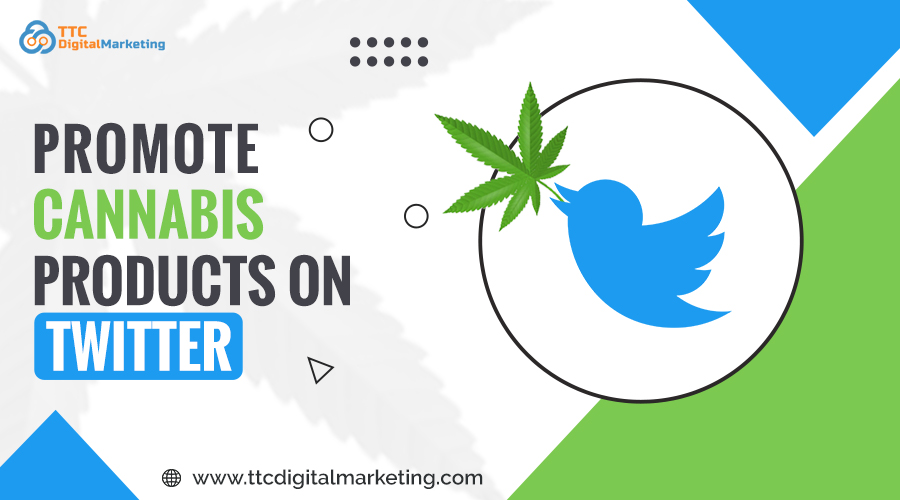 Promote Cannabis Products on Twitter