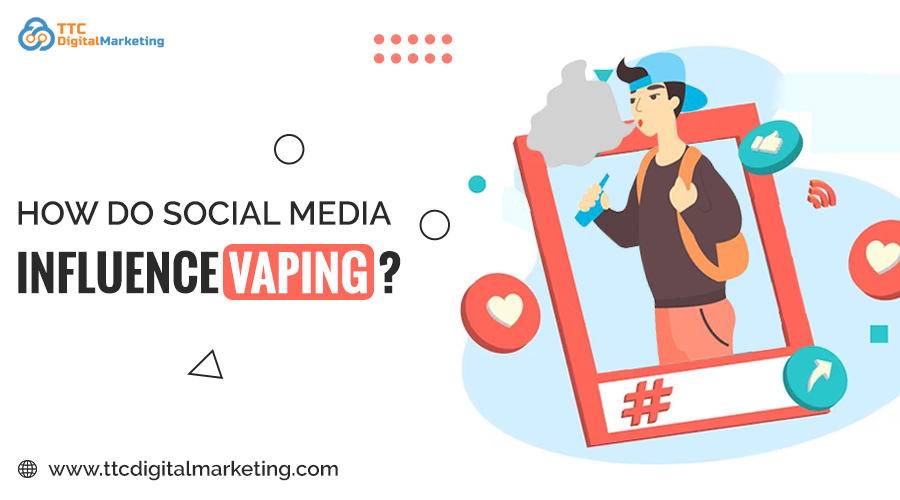 How do Social media influence Vaping