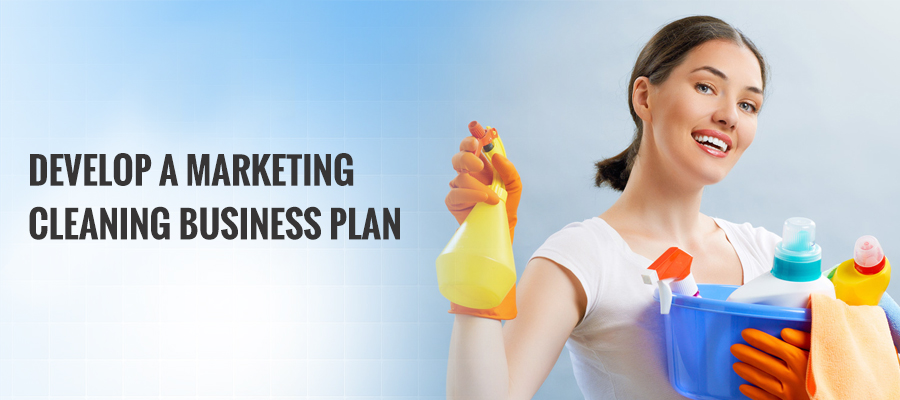 Develop a Marketing Cleaning Business Plan
