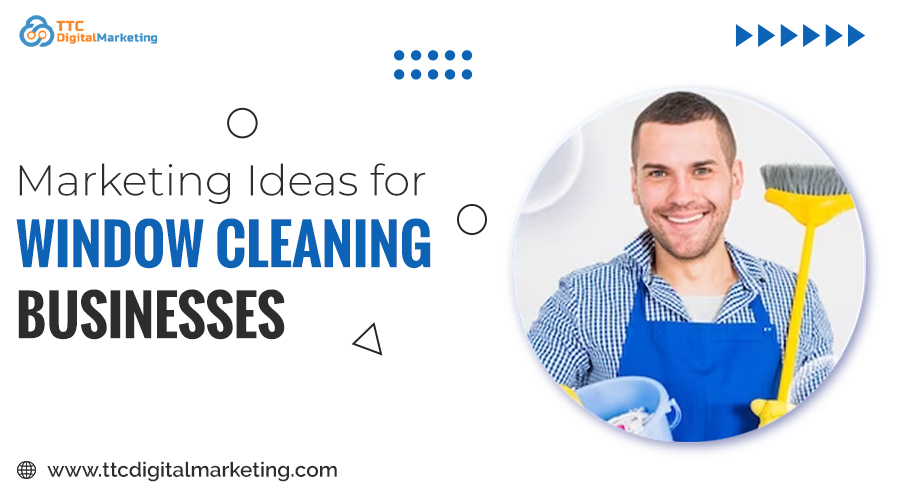 Marketing Ideas for Window Cleaning Businesses