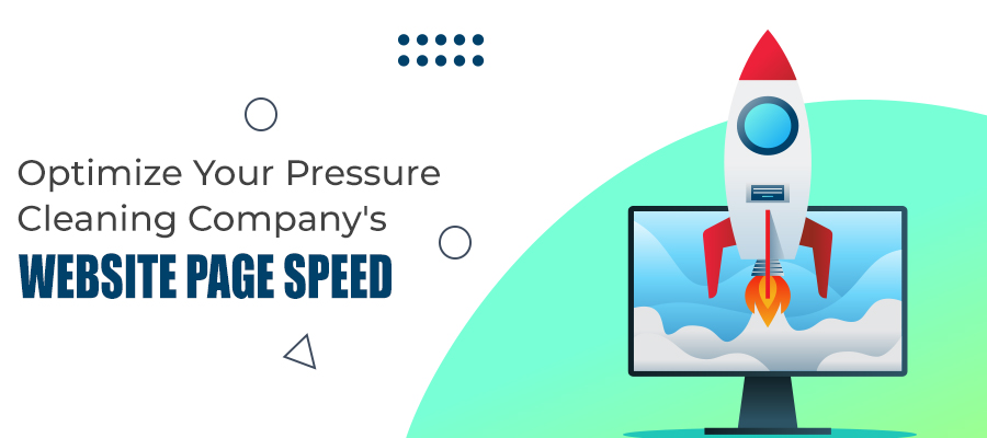 Optimize your pressure cleaning company's website page speeds