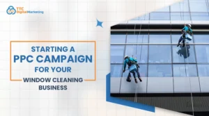 Starting-a-PPC-Campaign-for-Window-Cleaning-Business