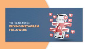 The Hidden Risks of Buying Instagram Followers (and How to Grow the Right Way)