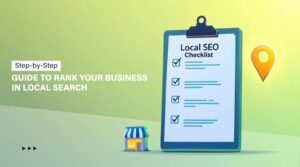 Local SEO Checklist: Step-by-Step Guide to Rank Your Business in Local Search