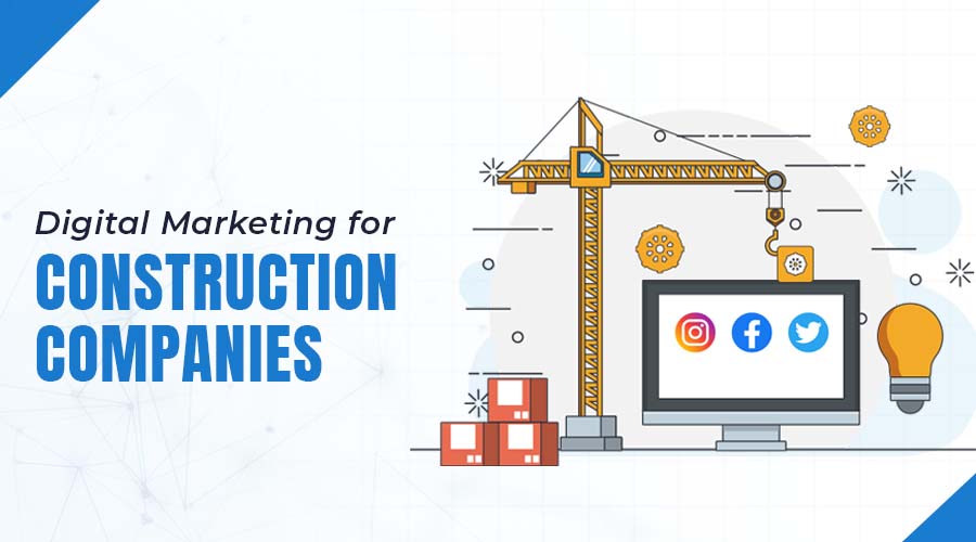 Digital Marketing for Construction Companies: Complete Guide to Get More Projects in 2026